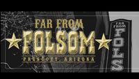 Far From Folsom!