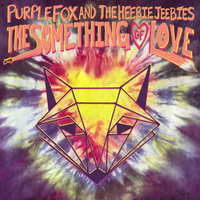 The Something of Love by Purple Fox and the Heebie Jeebies