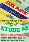 FLUTE JAZZ ETUDE #2 + PLAYBACKS