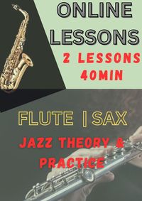  ONLINE - 2 LESSONS - FLUTE OR SAXOPHONE