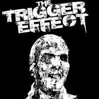 The Trigger Effect by The Trigger Effect