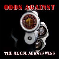 The House Always Wins by Odds Against
