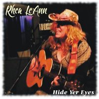 Hide Yer Eyes by Rhea LeAnn