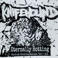 Eternally Rotting split collection '12-'13 by Knifewound