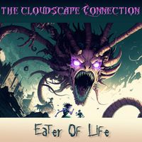 Eater Of Life by The Cloudscape Connection