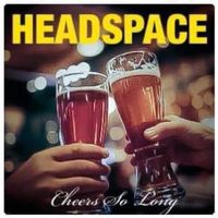 Cheers So Long by Head:Space