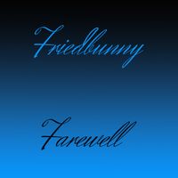 Farewell by Friedbunny
