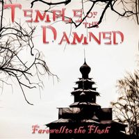 Farewell To The Flesh by Temple of The Damned