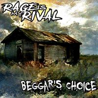 Beggar's Choice by Rage Is My Rival