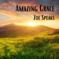 Amazing Grace by Zoe Speaks