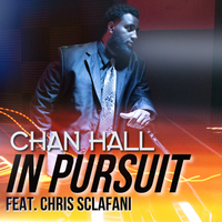 In Pursuit feat. Chris Sclafani by Chan Hall feat. Chris Sclafani