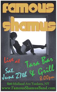 Famous Shamus @ Tara Bar and Grill