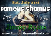 Famous Shamus LIVE at Jimmy Ryans