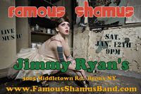 Famous Shamus @ Jimmy Ryan's