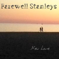 New Love by Farewell Stanleys
