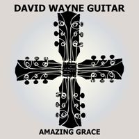 Amazing Grace by David Wayne Guitar