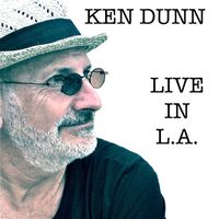 Live in L.A. by Ken Dunn
