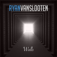 Walls (Single) by Ryan Van Slooten