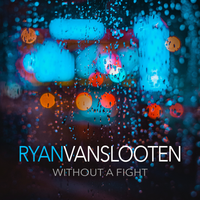 Without a Fight by Ryan Van Slooten