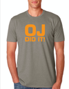 O.J DID It /// Unisex /// Collector's Item 