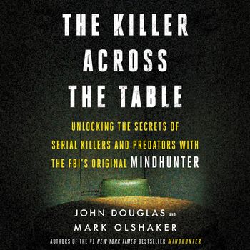 The Killer Across the Table by John Douglas
