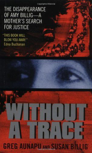 Without a Trace by Greg Aunapu and Susan Billig
