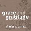 GRACE AND GRATITUDE: A 40-DAY THANKSGIVING MEDITATION