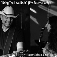Bring The Love Back (Pre-release Mix by Jeneen Terrana & J. Marc Bailey