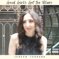 Good Girls Get the Blues by Jeneen Terrana