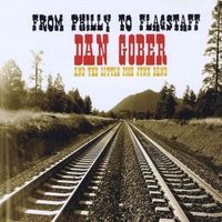 From Philly To Flagstaff by Dan Gober and the little fish junk band
