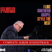 I Like Southern Gospel Style the Best-Performance Tracks  by Les Butler and Friends