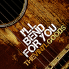 I'll Bend For You - MP3 Download