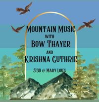 Mountain Music with Bow Thayer & Krishna Guthrie