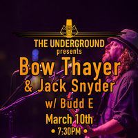 Bow Thayer & Jack Snyder w/ Budd E