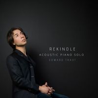 Rekindle - Piano Solo by Edward Traví