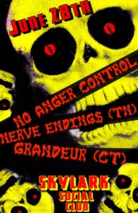 Nerve Endings / No Anger Control / Grandeur (CT)