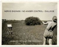 Nerve Endings / No Anger Control / Dullside