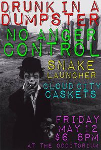 Drunk In A Dumpster / No Anger Control / Snake Launcher / Cloud City Caskets