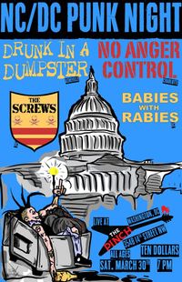 The Screws / Babies with Rabies / Drunk in a Dumpster / No Anger Control
