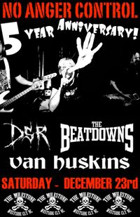 No Anger Control 5 yr Anniversary Show with DSR, The Beatdowns, and Van Huskins