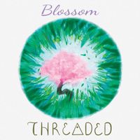 Blossom by Threaded