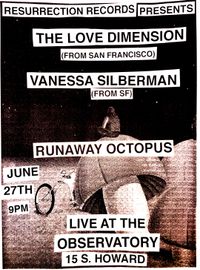 Resurrection Records presents:  The Love Dimension, Runaway Octopus, Vanessa Silberman