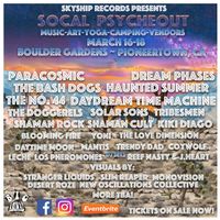 Skyship Records Presents:  Socal Psyche Out Festival