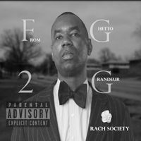 From Ghetto 2 Grandeur  by Rach Society