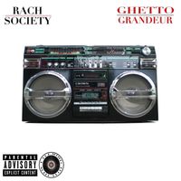 Ghetto Grandeur by Rach Society