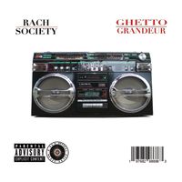 Ghetto Grandeur EP by Rach Society