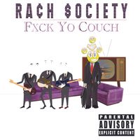 Fxck Yo Couch by Rach Society