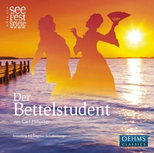 MILLÖCKER "DER BETTELSTUDENT" - 
Roschkowski, Zink, Böhm, Jensen, Källin / Theimer: Seefestspiele Mörbisch (OEHMS)