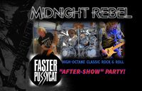 Midnight Rebel - Faster Pussycat After Show Party!