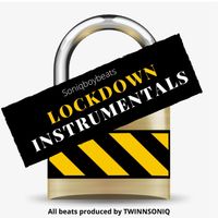 Lockdown Instrumentals by Twinnsoniq  (Producer)